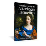 Tratado Esotérico De Astrología Hermética - Saw- Em Espanhol
