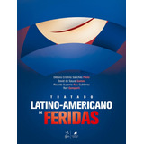 Tratado Latino Americano De Feridas 1ª
