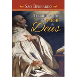 Tratado Sobre O Amor De Deus, De São Bernardo. Em Português