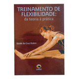 Treinamento De Flexibilidade - Da Teoria À Prática De Ercole Da Cruz Rubini Pela Sprint (2010)