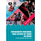 Treinamento Funcional Para Atletas De Todos Os Níveis: Séries Para Agilidade, Velocidade E Força, De Radcliffe, James C.. Artmed Editora Ltda., Capa Mole Em Português, 2016