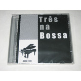 Três Na Bossa - Piano E Voz - Lelis/neuza R./geraldo T. - Cd