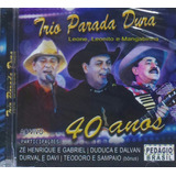 Trio Parada Dura 40 Anos Ao