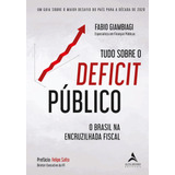 Tudo Sobre O Déficit Público: Um