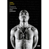 Tupac Shakur: A Biografia Autorizada -