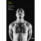 Tupac Shakur: A Biografia Autorizada, De Staci Robinson. Editora Bestseller, Capa Mole, Edição 1 Em Português, 2023