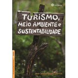 Turismo, Meio Ambiente E Sustentabilidade, De