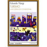 Turismo: Uma Esperança Condicional, De Yázigi, Eduardo. Editora Grupo Editorial Global, Capa Mole Em Português, 2003