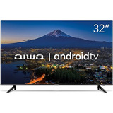 Tv Smart 32 Aiwa Aws tv 32 bl 02ahd Hdr10 Andr Dolby Audio