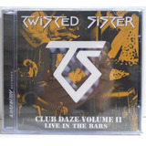 Twisted Sister 2001 Club Daze Volume