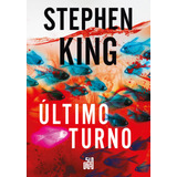 Último Turno, De King, Stephen. Série Trilogia Bill Hodges (3), Vol. 3. Editora Schwarcz Sa, Capa Mole Em Português, 2016