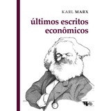 Últimos Escritos Econômicos, De Marx, Karl.