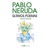 Últimos Poemas, De Neruda, Pablo. Série L&pm Pocket (60), Vol. 60. Editora Publibooks Livros E Papeis Ltda., Capa Mole Em Português, 1997