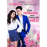 Um Dorama Para Chamar De Meu, De Carvalho, Marina. Editorial Astral Cultural, Tapa Mole En Português, 2019