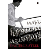 Um Homem Irresistível, De Steel, Danielle. Editora Record Ltda., Capa Mole Em Português, 2016