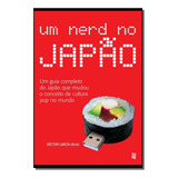 Um Nerd No Japao - Garcia,