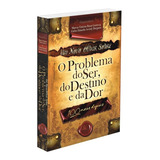 Um Olhar Sobre O Problema Do Ser, Do Destino E Da Dor