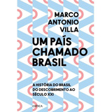 Um País Chamado Brasil: A História Do Brasil Do Descobriment