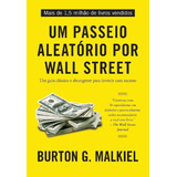 Um Passeio Aleatório Por Wall Street - Um Guia Clássico E A