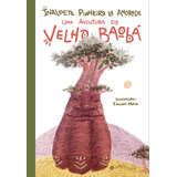 Uma Aventura Do Velho Baobá, De Andrade, Inaldete Pinheiro De. Editora Schwarcz Sa, Capa Mole Em Português, 2022