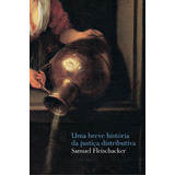 Uma Breve História Da Justiça Distributiva, De Fleischacker, Samuel. Editora Martins Editora, Capa Mole Em Português