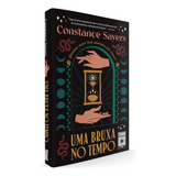 Uma Bruxa No Tempo, De Sayers, Constance. Editora Nova Fronteira Participações S/a, Capa Mole Em Português, 2021