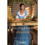 Uma Esperança Dividida, De Alyssa B. Cole. Editora Hr Ltda., Capa Mole Em Português, 2022