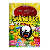 Uma História Por Dia: Smilinguido E Sua Turma