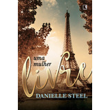 Uma Mulher Livre, De Steel, Danielle. Editora Record Ltda., Capa Mole Em Português, 2016