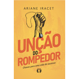 Uncao Do Rompedor, De Iracet, Ariane.