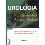 Urologia: Fundamentos Para O Clínico, De