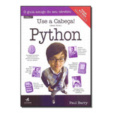 Use A Cabeça! Python 2ª Edição, De Barry, Paul. Editorial Starling Alta Editora E Consultoria Eireli, Tapa Mole En Português, 2018