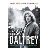 Valeu, Professor Kibblewhite: A Biografia Do