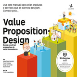 Value Proposition Design: Como Construir Propostas
