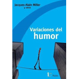 Variaciones Del Humor - Miller, Feldman Y Otros