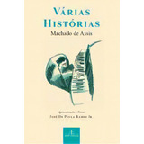 Varias Historias - (atelie): Várias Histórias, De Assis, Machado De. Série Ficção, Vol. Teoria E Critica Literária. Editora Ateliê Editorial, Capa Mole, Edição Literatura Nacional Em Português, 20