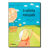 Velhinha Maluquete A