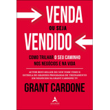 Venda Ou Seja Vendido: Como Trilhar O Seu Caminho Nos Negócios E Na Vida, De Cardone, Grant. Editorial Starling Alta Editora E Consultoria Eireli,greenleaf Book Group Press, Tapa Mole En Português, 2