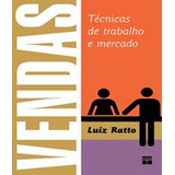 Vendas Técnicas De Trabalho E Mercado - Luiz Ratto -----novo, De Luiz Ratto., Vol. Único. Editora Senac, Capa Mole, Edição 1 Em Português, 2007