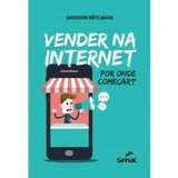 Vender Na Internet: Por Onde Começar?