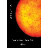 Vendo Poesia, De Leo Cunha. Editora Ftd, Capa Mole, Edição 1 Em Português, 2009