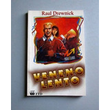 Veneno Lento - Raul Drewnick
