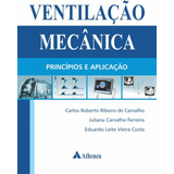Ventilação Mecânica - Princípios E Aplicação, De Carvalho, Carlos Roberto Ribeiro De. Editora Atheneu Ltda, Em Português, 2015