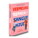 Vermelho, Branco E Sangue Azul, De