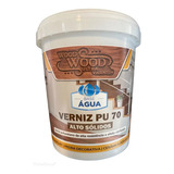 Verniz Pu 70 Wood Wood Monocomponte Base De Água 900 Ml Acabamento Brilhante Cor Incolor