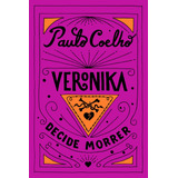 Veronika Decide Morrer, De Coelho, Paulo. Editora Schwarcz Sa, Capa Mole Em Português, 2017