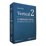 Vertical 2 - O Próximo Nível De Aumento De Tecidos Duros E Moles - Istvan Urban