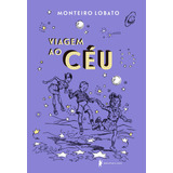 Viagem Ao Céu: Edição De Luxo, De Lobato, Monteiro. Editorial Editora Globo S/a, Tapa Dura En Português, 2018