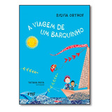 Viagem De Um Barquinho, A