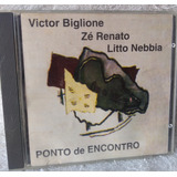 Victor Biglione/zé Renato/litto Nebbia - Ponto Encontro - Cd